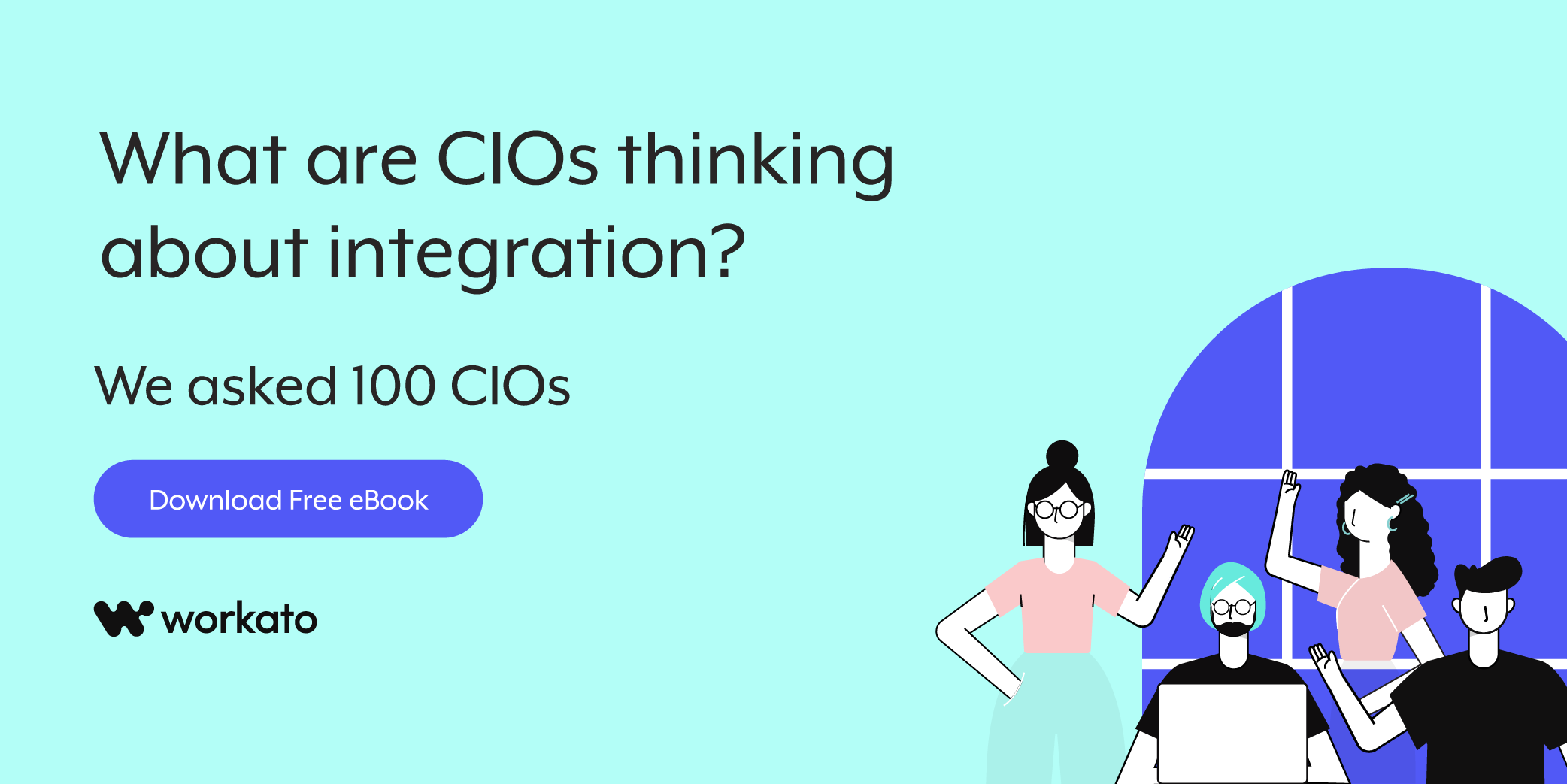 Workato - What are CIOs thinking about integrations?